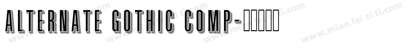 Alternate Gothic Comp字体转换